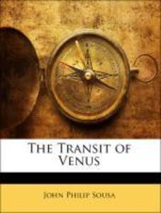 The Transit of Venus als Taschenbuch von John Philip Sousa - 1141061945