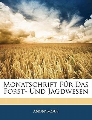 Monatschrift Für Das Forst- Und Jagdwesen als Taschenbuch von Anonymous - 1142947351
