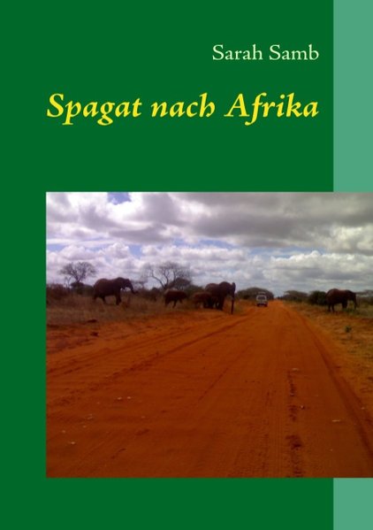 Spagat nach Afrika als Buch von Sarah Samb - Sarah Samb