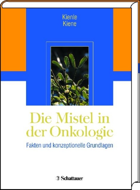 Die Mistel in der Onkologie als eBook Download von Gunver S Kienle, Helmut Kiene - Gunver S Kienle, Helmut Kiene