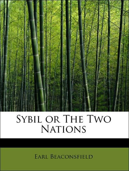 Sybil or The Two Nations als Taschenbuch von Earl Beaconsfield - 1113849886