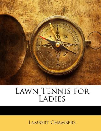 Lawn Tennis for Ladies als Taschenbuch von Lambert Chambers - 114405642X