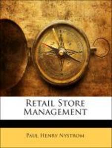 Retail Store Management als Taschenbuch von Paul Henry Nystrom - 1145249035