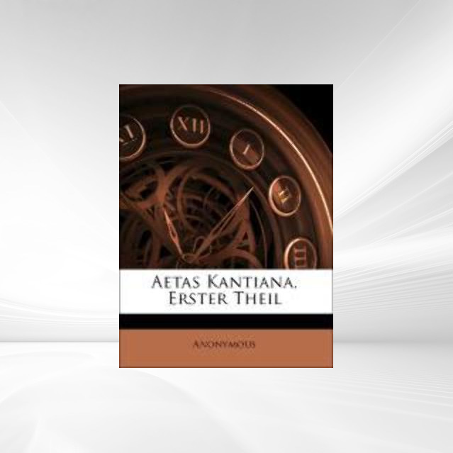 Aetas Kantiana, Erster Theil als Taschenbuch von Anonymous - 1145800467
