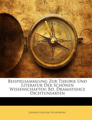 Beispielsammlung Zur Theorie Und Literatur Der SchÃ¶nen Wissenschaften by Johann Joachim Eschenburg Paperback | Indigo Chapters