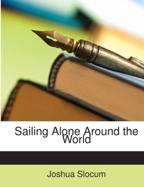 Sailing Alone Around the World als Taschenbuch von Joshua Slocum - 1145953492