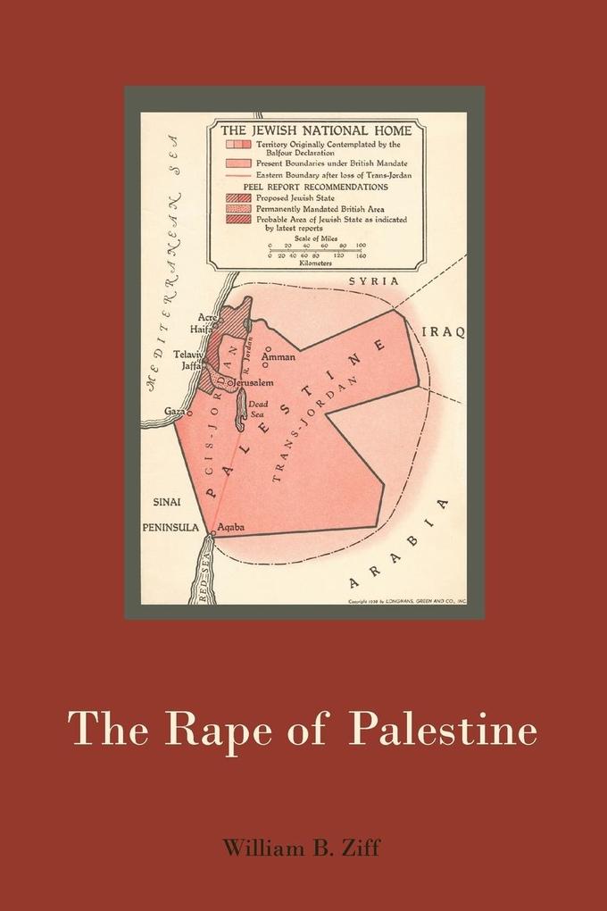 The Rape Of Palestine William B. Ziff Author
