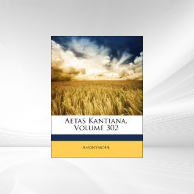 Aetas Kantiana, Volume 302 als Taschenbuch von Anonymous - 1148481362