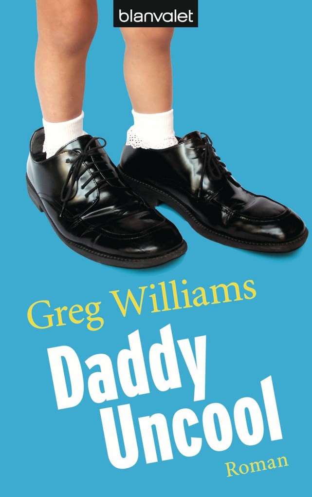 Daddy Uncool als eBook Download von Greg Williams - Greg Williams