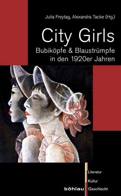 City Girls: Bubiköpfe & Blaustrümpfe in den 1920er Jahren. Humboldt Universität Berlin. Symposium 2.-4.7.2009: City Girls. Dämonen, Vamps & Bubiköpfe ... und Kulturgeschichte. Kleine Reihe, Band 29)