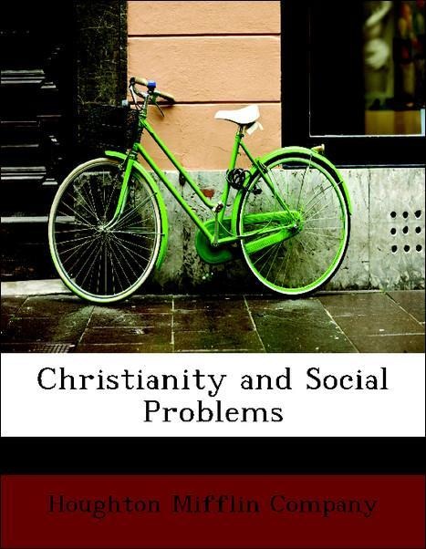 Christianity and Social Problems als Taschenbuch von Houghton Mifflin Company - 1140391534