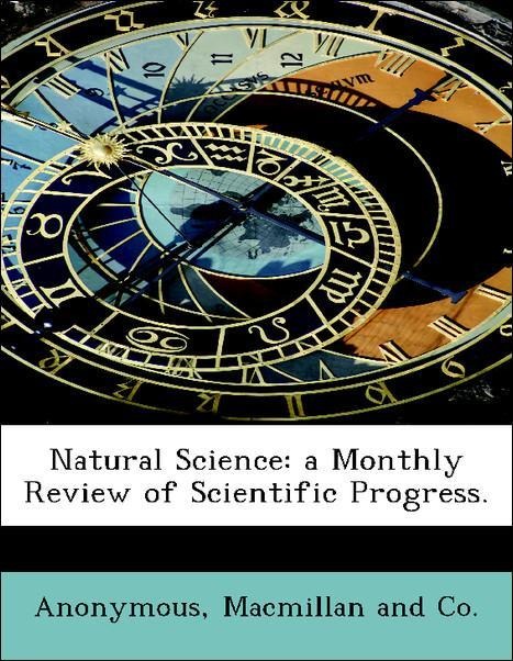 Natural Science: a Monthly Review of Scientific Progress. als Taschenbuch von Anonymous, Macmillan and Co. - 1140605100