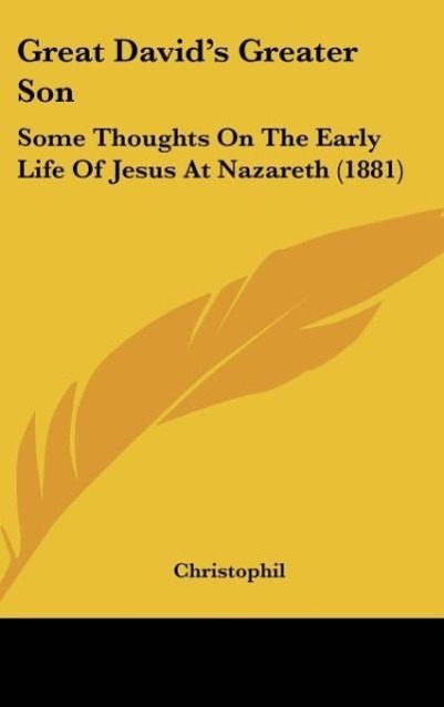 Great David´s Greater Son als Buch von Christophil - Christophil
