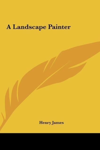 A Landscape Painter als Buch von Henry James - Henry James