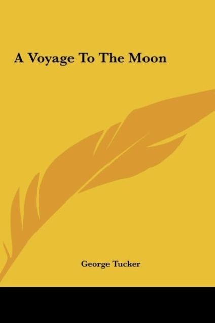 A Voyage To The Moon als Buch von George Tucker - George Tucker