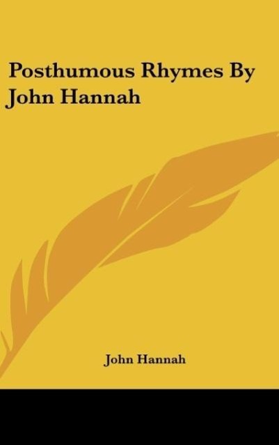 Posthumous Rhymes By John Hannah als Buch von John Hannah - John Hannah