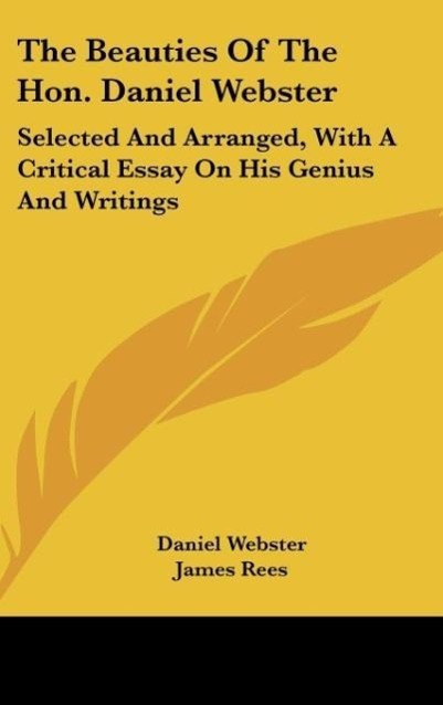 The Beauties Of The Hon. Daniel Webster als Buch von Daniel Webster - Daniel Webster