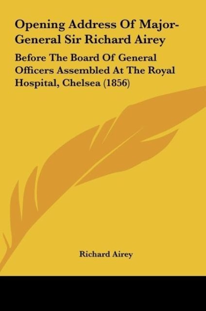 Opening Address Of Major-General Sir Richard Airey als Buch von Richard Airey - Richard Airey