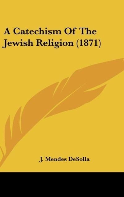 A Catechism of the Jewish Religion (1871)