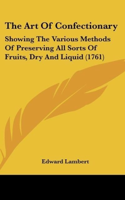 The Art Of Confectionary als Buch von Edward Lambert - Edward Lambert