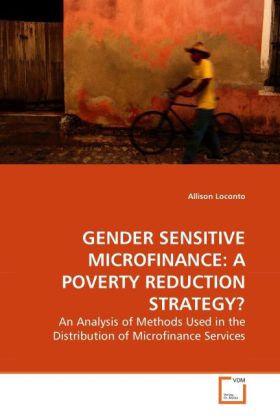 GENDER SENSITIVE MICROFINANCE: A POVERTY REDUCTION STRATEGY? als Buch von Allison Loconto - Allison Loconto
