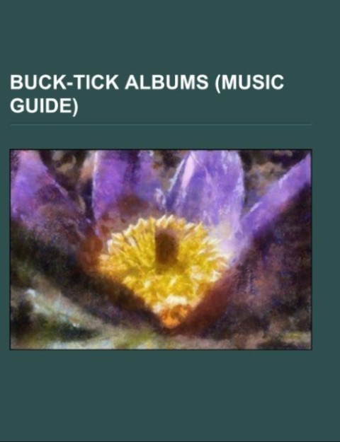 Buck-Tick albums (Music Guide) als Taschenbuch von - 1156990637