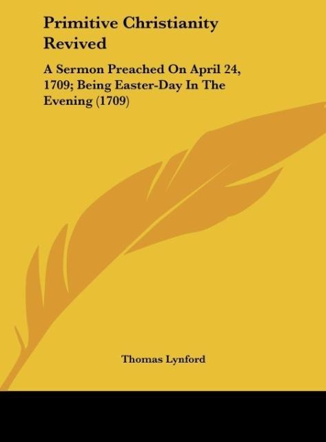 Primitive Christianity Revived als Buch von Thomas Lynford - Thomas Lynford