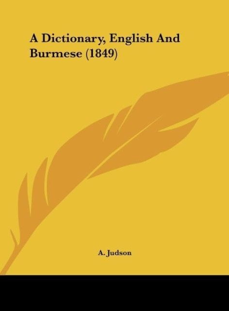 A Dictionary, English And Burmese (1849) als Buch von A. Judson - A. Judson