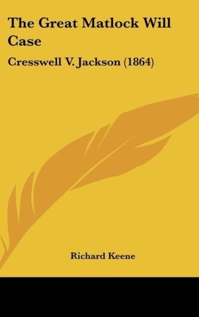The Great Matlock Will Case: Cresswell V. Jackson (1864)
