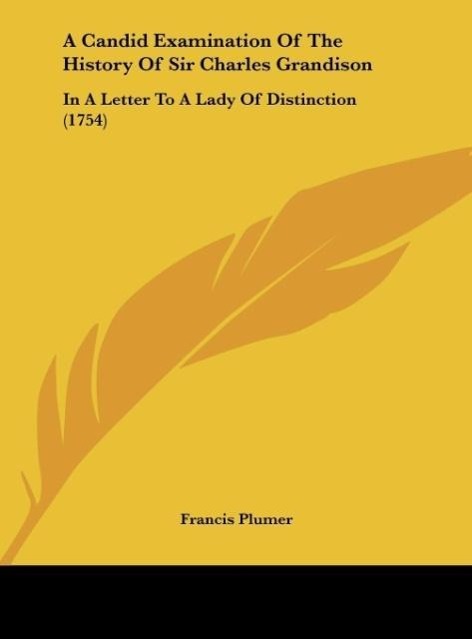 A Candid Examination Of The History Of Sir Charles Grandison als Buch von Francis Plumer - Francis Plumer
