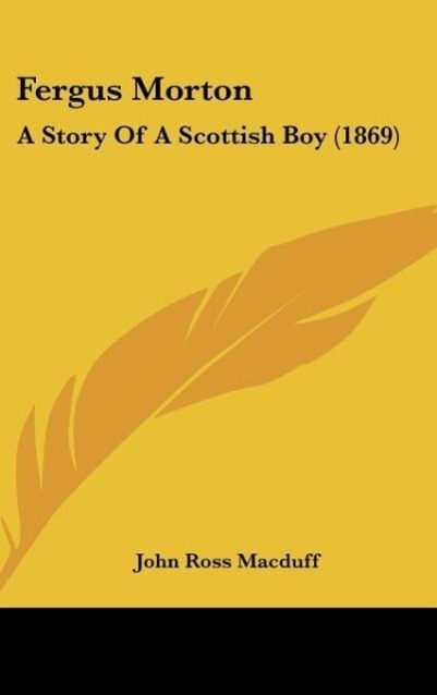 Fergus Morton als Buch von John Ross Macduff - John Ross Macduff