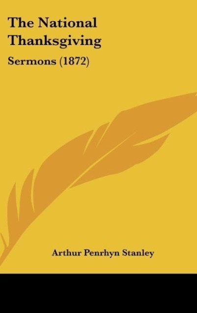 The National Thanksgiving als Buch von Arthur Penrhyn Stanley - Arthur Penrhyn Stanley