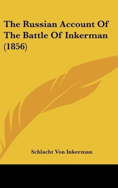The Russian Account Of The Battle Of Inkerman (1856) als Buch von Schlacht von Inkerman - Schlacht von Inkerman