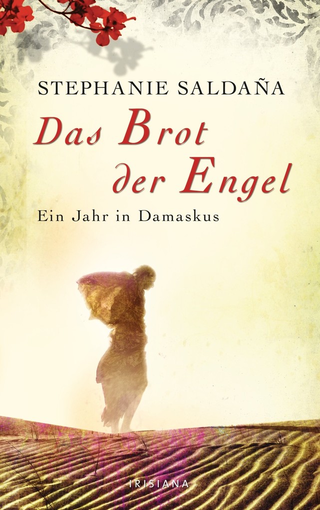 Das Brot der Engel - Ein Jahr in Damaskus als eBook Download von Stephanie Saldaña - Stephanie Saldaña