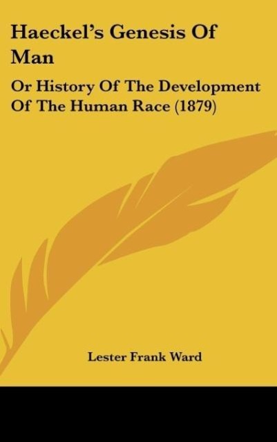Haeckel´s Genesis Of Man als Buch von Lester Frank Ward - Lester Frank Ward