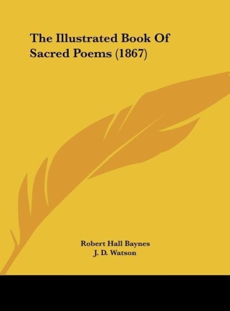 The Illustrated Book Of Sacred Poems (1867) als Buch von Robert Hall Baynes - Robert Hall Baynes