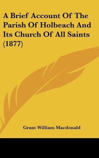 A Brief Account of the Parish of Holbeach and Its Church of All Saints (1877)