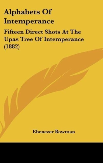 Alphabets Of Intemperance als Buch von Ebenezer Bowman - Ebenezer Bowman