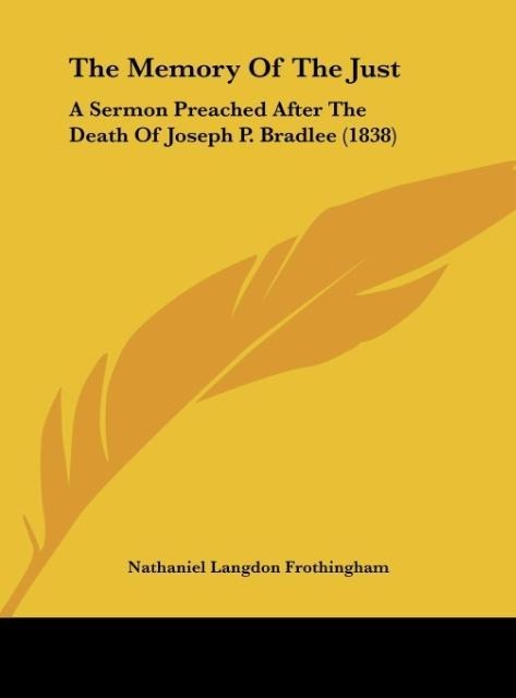 The Memory Of The Just als Buch von Nathaniel Langdon Frothingham - Nathaniel Langdon Frothingham