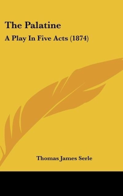 The Palatine: A Play in Five Acts (1874)