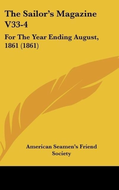 The Sailor's Magazine V33-4: For the Year Ending August, 1861 (1861)
