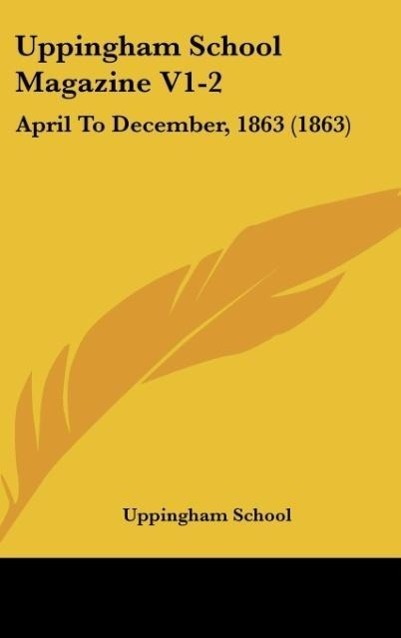 Uppingham School Magazine V1-2 als Buch von Uppingham School - Uppingham School