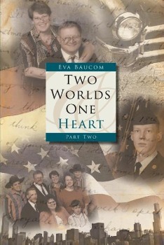 Two Worlds, One Heart, Part Two als Taschenbuch von Eva Baucom - 1616632968