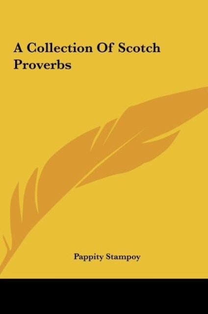A Collection Of Scotch Proverbs als Buch von Pappity Stampoy - Pappity Stampoy