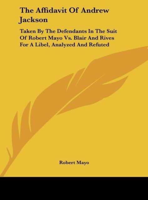 The Affidavit Of Andrew Jackson als Buch von Robert Mayo - Robert Mayo