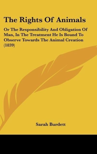 The Rights Of Animals als Buch von Sarah Burdett - Sarah Burdett