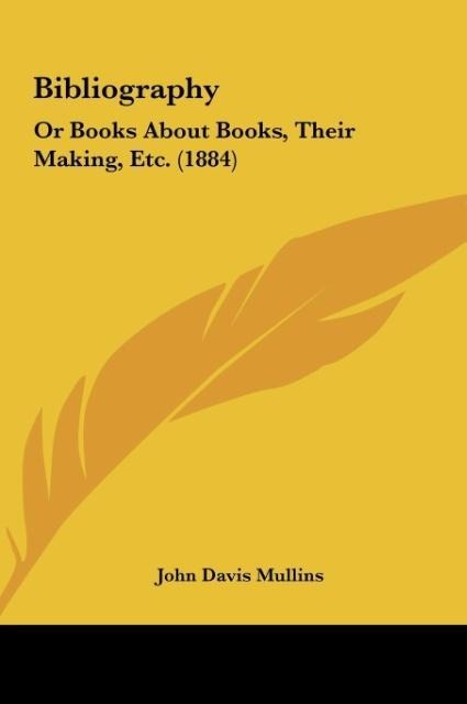 Bibliography als Buch von John Davis Mullins - John Davis Mullins