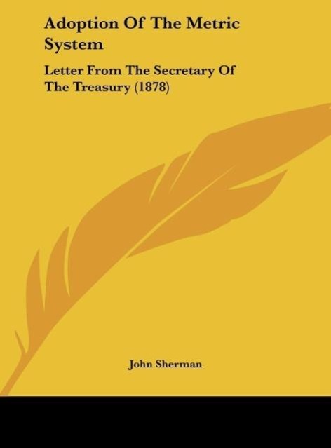 Adoption Of The Metric System als Buch von John Sherman - John Sherman