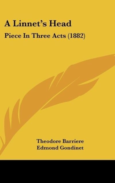 A Linnet´s Head als Buch von Theodore Barriere, Edmond Gondinet - Theodore Barriere, Edmond Gondinet