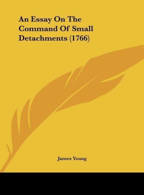 An Essay on the Command of Small Detachments (1766)